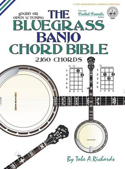 THE BLUEGRASS BANJO CHORD BIBLE: OPEN 'G, TOBE A. RICHARDS - Gebonden - 9781906207984