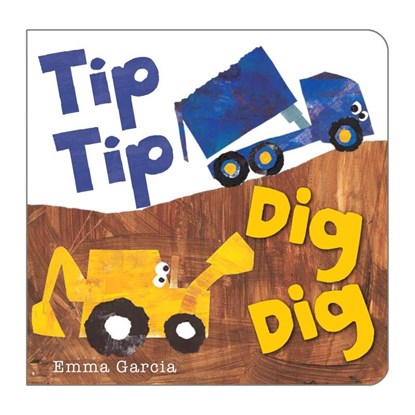 Tip Tip Dig Dig, Emma Garcia - Gebonden - 9781906250812