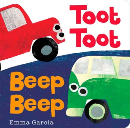 Toot Toot Beep Beep, Emma Garcia - Gebonden - 9781906250843