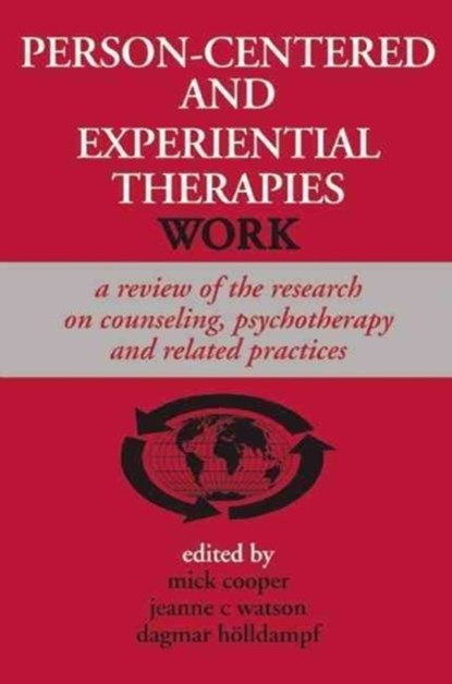 Person-centered and Experiential Therapies Work, Mick Cooper ; Jeanne C. Watson ; Dagmar Holldampf - Paperback - 9781906254254