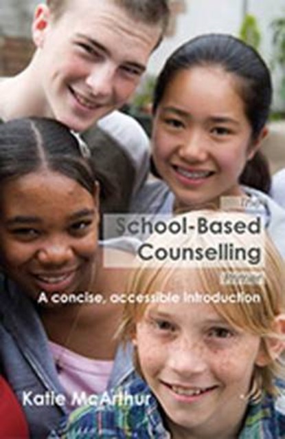 The School-Based Counselling Primer, Katie McArthrur - Paperback - 9781906254780