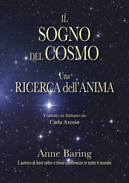 Il Sogno Del Cosmo Una Ricerca Dell’anima, Anne Baring - Ebook - 9781906289607