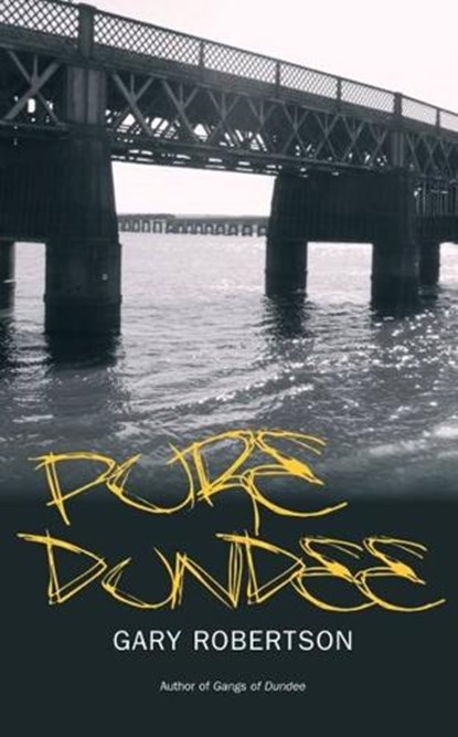 Pure Dundee, Gary Robertson - Paperback - 9781906307158