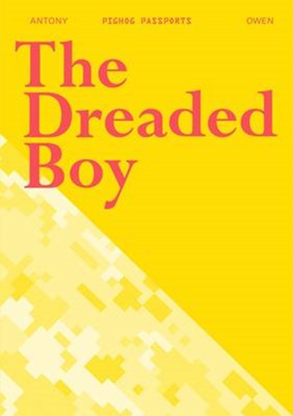 The Dreaded Boy, OWEN,  Antony - Paperback - 9781906309176