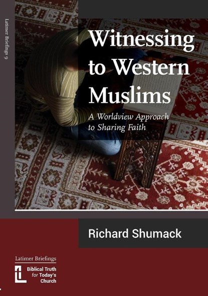 Witnessing to Western Muslims, Richard Shumack - Paperback - 9781906327002
