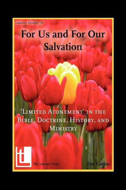 For Us and for Our Salvation, Lee Gatiss - Paperback - 9781906327071