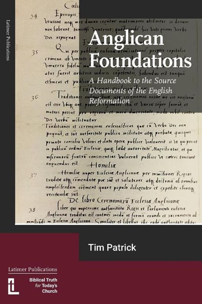 Anglican Foundations, Tim Patrick - Paperback - 9781906327538