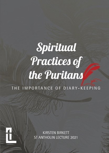 Spiritual Practices of the Puritans, Kirsten Birkett - Paperback - 9781906327750