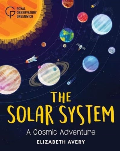 The Solar System, Elizabeth Avery ; Royal Observatory Greenwich - Gebonden - 9781906367787