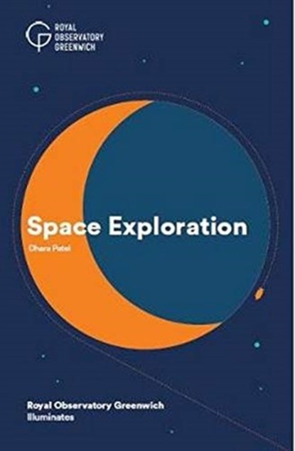Space Exploration, Dhara Patel ; Royal Observatory Greenwich - Paperback - 9781906367886