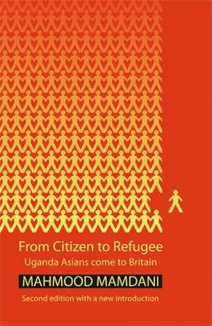 From Citizen to Refugee, MAMDANI,  Mahmood - Paperback - 9781906387570