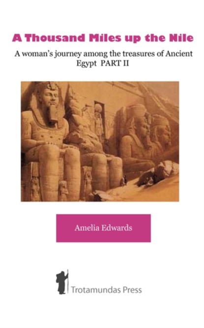 A Thousand Miles Up the Nile, Amelia B. Edwards - Paperback - 9781906393151