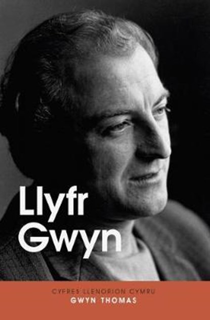 Llyfr Gwyn, Gwyn Thomas - Paperback - 9781906396862