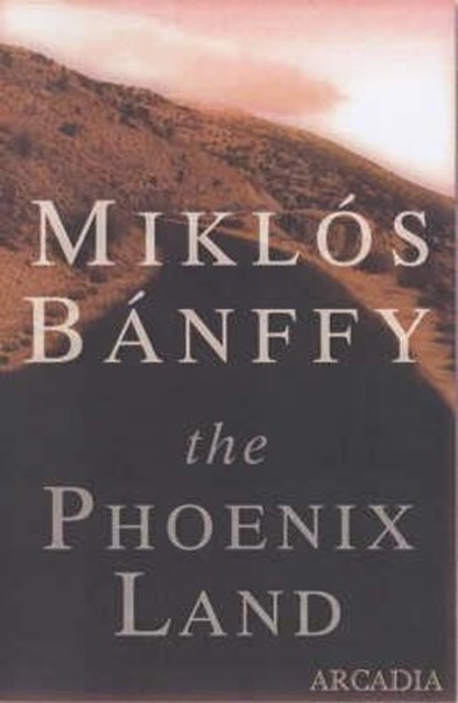 The Phoenix Land, BANFFY,  Miklos - Paperback - 9781906413897