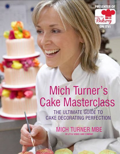 Mich turner's cake masterclass, mich turner - Overig Gebonden - 9781906417963