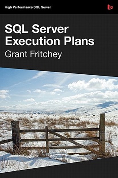 Dissecting SQL Server Execution Plans, Grant Fritchey - Paperback - 9781906434021