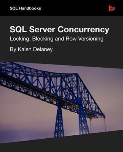 SQL Server Concurrency, Kalen Delaney - Paperback - 9781906434915