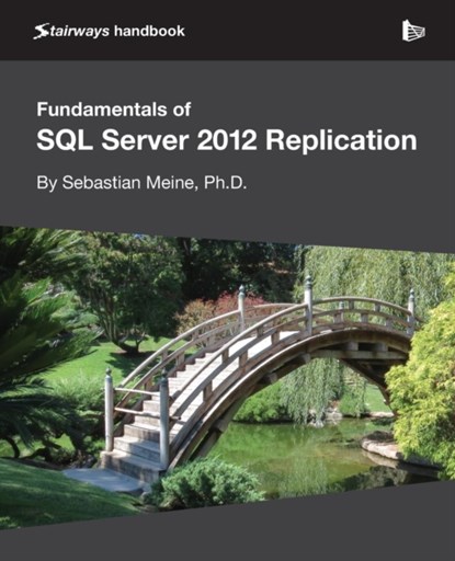 Fundamentals of SQL Server 2012 Replication, Sebastian Meine - Paperback - 9781906434991