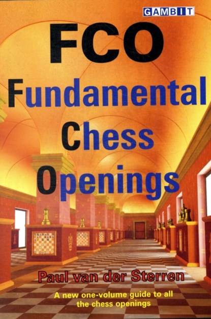 FCO - Fundamental Chess Openings, Paul van der Sterren - Paperback - 9781906454135