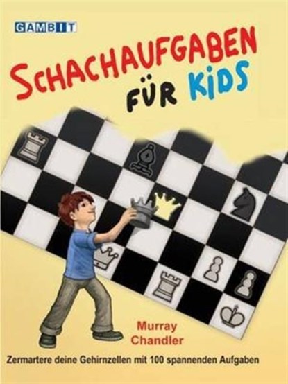 Schachaufgaben Fur Kids, Murray Chandler - Gebonden - 9781906454654