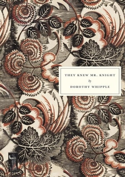 They Knew Mr Knight, Dorothy Whipple - Ebook - 9781906462437