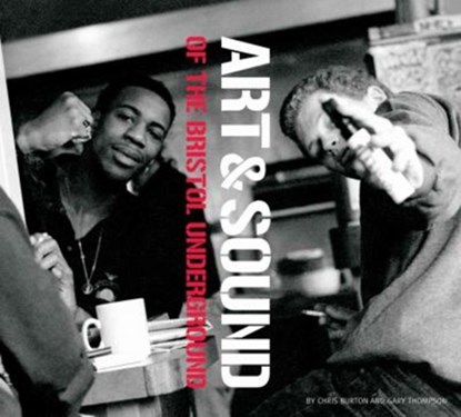 The Art and Sound of the Bristol Underground, Chris Burton - Paperback - 9781906477066