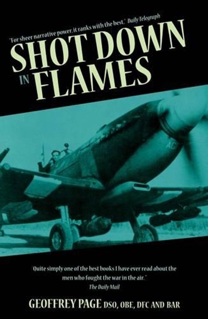 Shot Down in Flames, Geoffrey Page - Paperback - 9781906502966