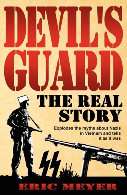 Devil's Guard: The Real Story, Eric Meyer - Paperback - 9781906512453