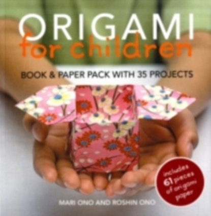Origami for Children, Mari Ono ; Roshin Ono - Paperback - 9781906525804