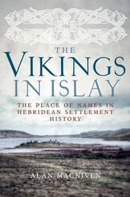 The Vikings in Islay, Alan Macniven - Paperback - 9781906566623
