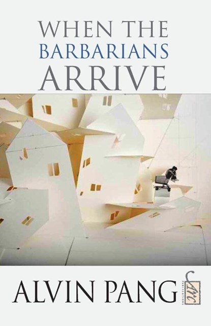 When the Barbarians Arrive, Alvin Pang - Paperback - 9781906570989