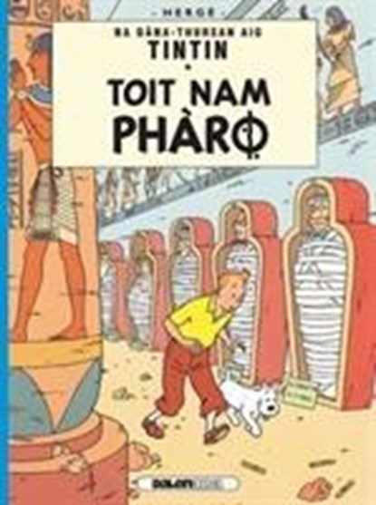 Tintin: Toit Nam Pharo (Gaelic), Herge - Paperback - 9781906587468