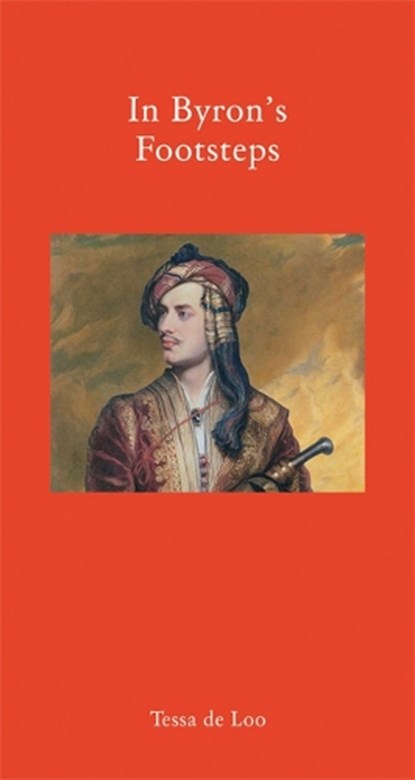 In Byron's Footsteps, Tessa De Loo - Gebonden - 9781906598778