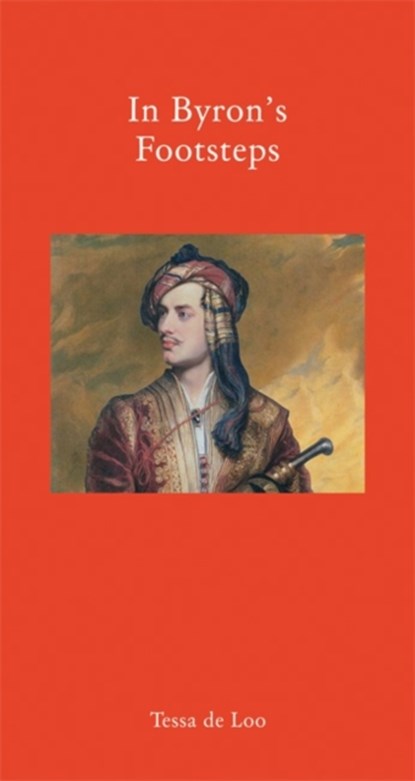 In Byron's Footsteps, Tessa De Loo - Gebonden - 9781906598778