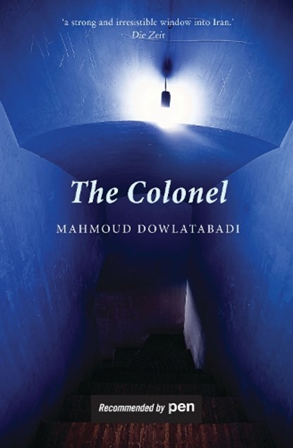 The Colonel, Mahmoud Dowlatabadi - Paperback - 9781906598891