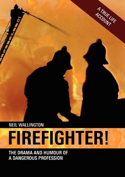 Firefighter!, Neil Wallington - Overig - 9781906600174