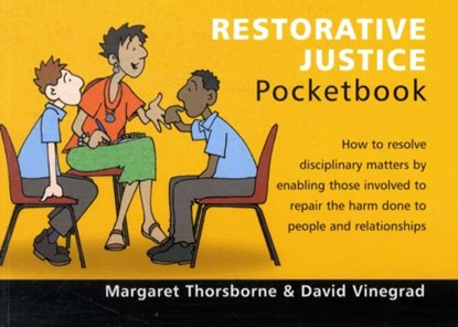 Restorative Justice Pocketbook, Margaret Thorsborne & David Vinegrad - Paperback - 9781906610104