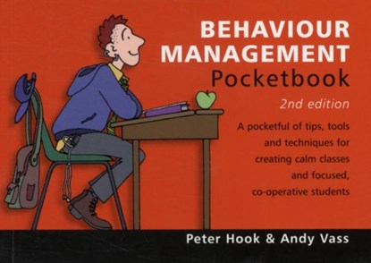 Behaviour Management Pocketbook: 2nd Edition, Peter Hook ; Andy Vass - Paperback - 9781906610432