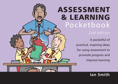 Assessment and Learning Pocketbook: 2nd Edition, Ian Smith - Paperback - 9781906610654