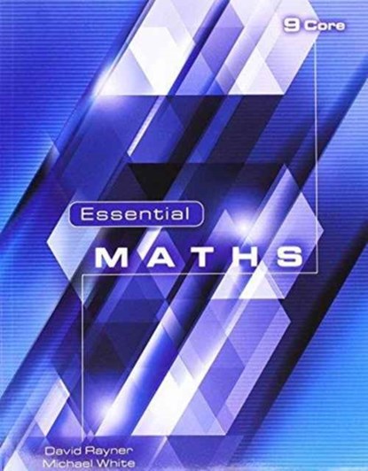Essential Maths 9 Core, David Rayner ; Michael White - Paperback - 9781906622367