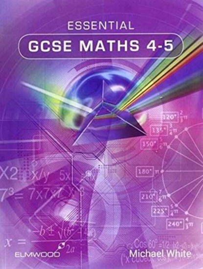 Essential GCSE Maths 4-5, Michael White - Paperback - 9781906622459