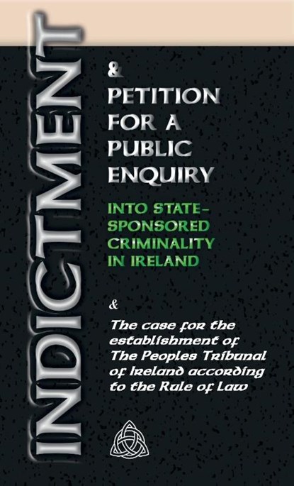 Indictment & Application for a Public Enquiry Into State-Sponsored Criminality in Ireland, Stephen T Manning - Paperback - 9781906628932