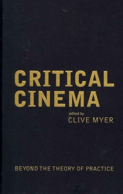 Critical Cinema, Clive Myer - Gebonden - 9781906660376