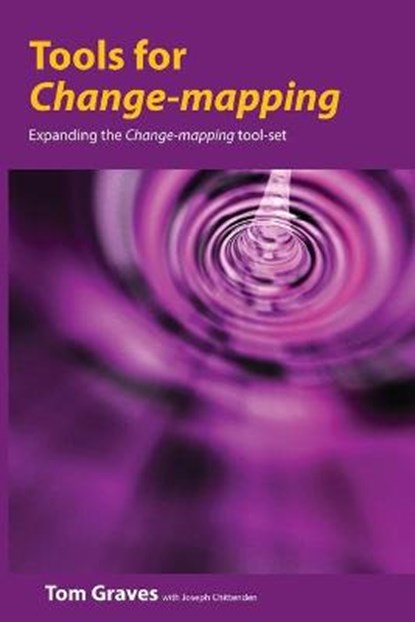 Tools for Change-mapping, GRAVES,  Tom ; Chittenden, Joseph - Paperback - 9781906681425