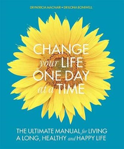 CHANGE YOUR LIFE ONE DAY AT A TIME, niet bekend - Paperback - 9781906761561