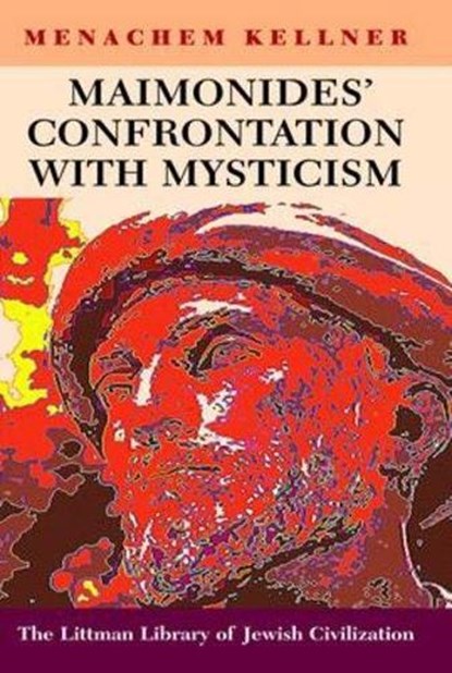 LITTMAN Maimonides'Confrontation with Mysticism, Menachem Kellner - Paperback - 9781906764159