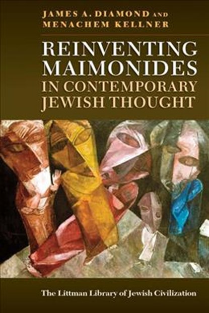 Reinventing Maimonides in Contemporary Jewish Thought, James A. Diamond ; Menachem Kellner - Gebonden - 9781906764951