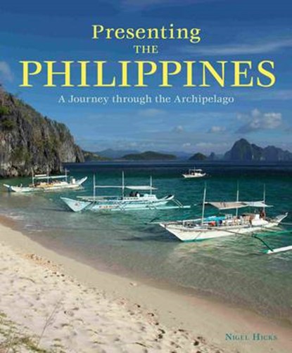Presenting the Philippines, Nigel Hicks - Paperback - 9781906780586