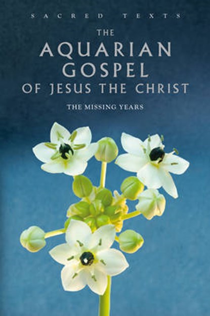 Aquarian Gospel of Jesus the Christ, JACOBS,  Alan - Gebonden - 9781906787707