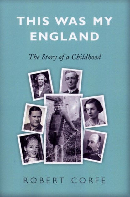 This Was My England, Robert Corfe - Paperback - 9781906791735